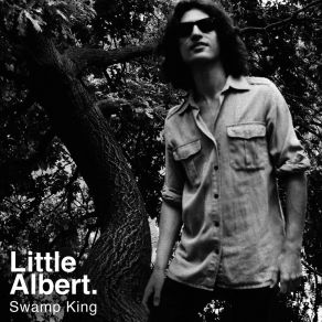 Download track Swamp King Little Albert