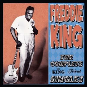 Download track Just Pickin' (1962) Freddie King