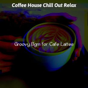 Download track Hot Moods For Double Espressos Coffee House Chill Out Relax