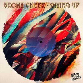 Download track Giving Up (Instrumental) Bronx CheerΟΡΓΑΝΙΚΟ