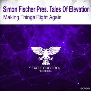 Download track Making Things Right Again (Nonlinear Endorphine Proglifting Remix) Simon Fischer, Tales Of Elevation