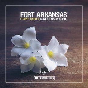 Download track It Ain't Over (Sons Of Maria Dub Mix) Fort Arkansas