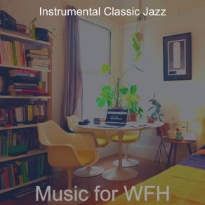 Download track Sensational Backdrops For Work From Anywhere Instrumental Classic Jazz