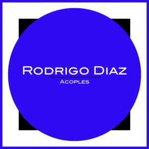 Download track Ganjah Rodrigo Diaz