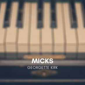 Download track Micks Georgette Kirk