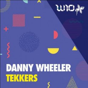 Download track Tekkers Danny Wheeler