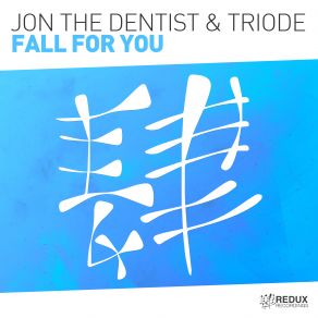 Download track Fall For You (Extended Mix) Jon The Dentist, Triode