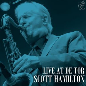 Download track Pennies From Heaven (Live) Scott Hamilton