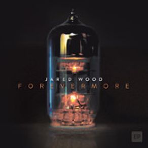 Download track Forevermore Jared Wood