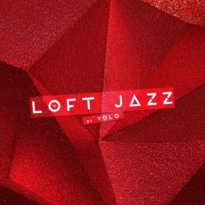 Download track Loft Jazz Volo