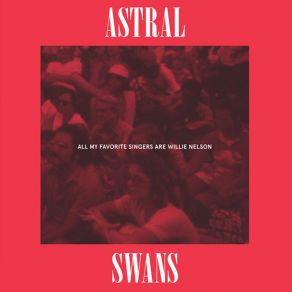 Download track My Conscience Don't Work In The N Astral Swans