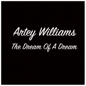 Download track Follow Your Dreams Artey Williams