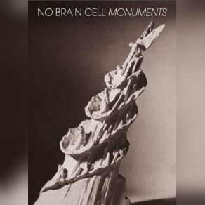 Download track Monuments (Pt. 2) No Brain Cell