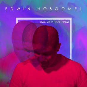 Download track Doo Wop (That Thing) Edwin Hosoomel