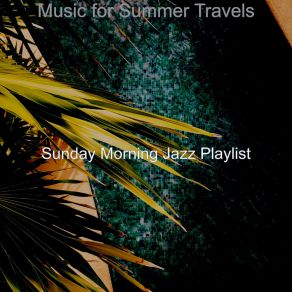 Download track Fiery Ambience For Beach Parties Jazz Playlist