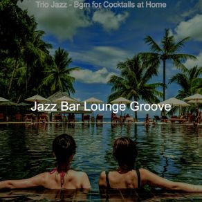 Download track Trio Jazz Soundtrack For Hotels Groove Lounge