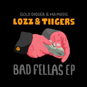 Download track Bad Fellas TiigersLozz