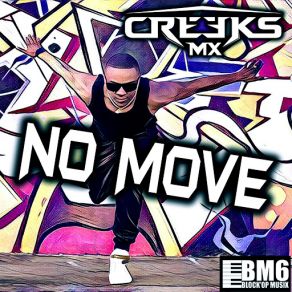 Download track No Move Creeks Mx