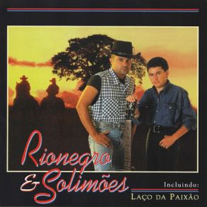 Download track Laço Da Paixão Rionegro & Solimões