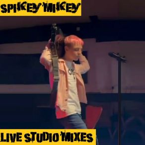 Download track Sorry 4 Whatever (From The Spiders Web 09 / 08 / 24) Spikey Mikey