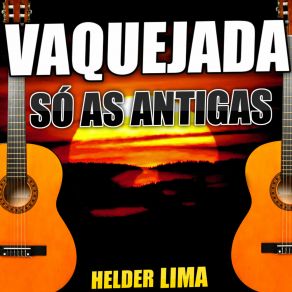 Download track Vaquejada Só Ás Antigas Helder Lima