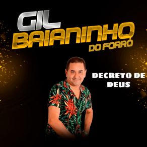 Download track Decreto De Deus Gil Baianinho Do Forró