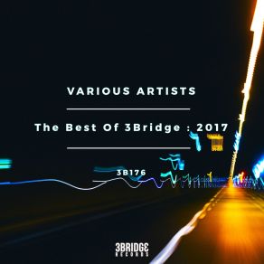 Download track The Best Of 3Bridge: 2017 (Mixed By Eric Shans) (Continuous DJ Mix) Eric Shans