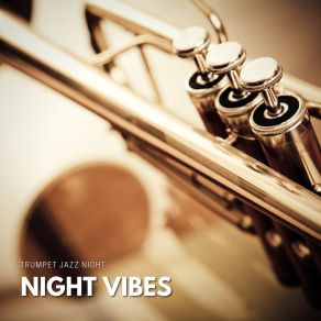 Download track Night Vibes Trumpet Jazz Night