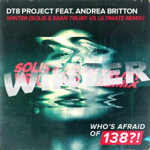 Download track Winter (Solis & Sean Truby Vs Ultimate Remix) Dt8 Project, Andrea Britton, Solis & Sean Truby