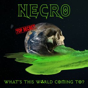 Download track What's This World Coming To? Necro