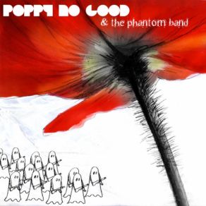 Download track IF I SAID Poppy No Good