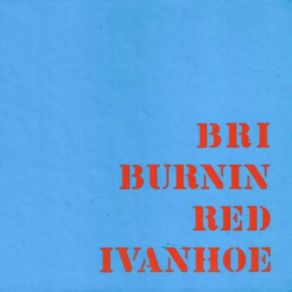 Download track M 144 Burnin Red Ivanhoe