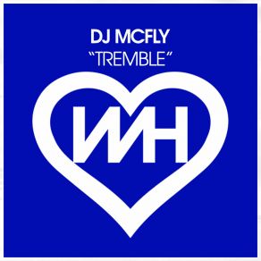 Download track Tremble (Radio Mix) DJ McFly