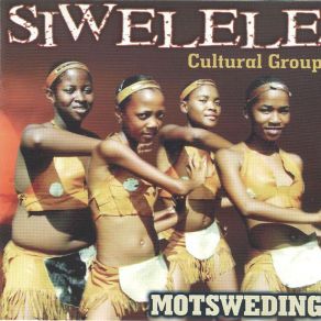 Download track A Tswe Makoti Siwelele Cultural Group