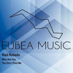 Download track You Don't Fool Me (Original Mix) Raul Robado