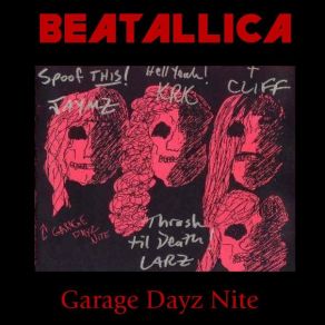 Download track A Garage Dayz Nite Beatallica