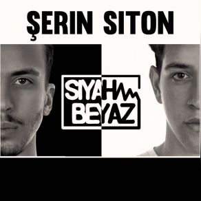 Download track Şerın Sıton Siyah Beyaz