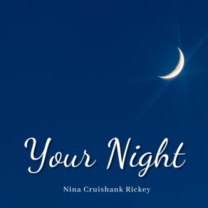 Download track Your Night Nina Cruishank Rickey