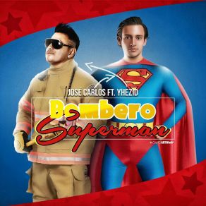 Download track Bombero Superman (Yhezid) Carlos JoseYhezid