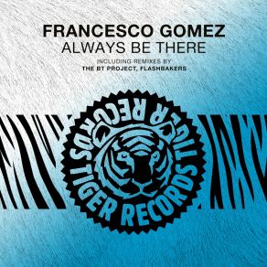 Download track Always Be There (Extended Mix) Francesco Gomez