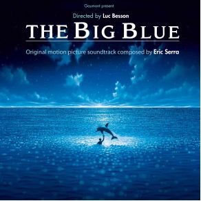 Download track The Big Blue Overture (Original Demo) [Remastered] Eric Serra