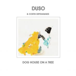 Download track Dog Houes On A Tree: Pt. III Costis Drygianakis