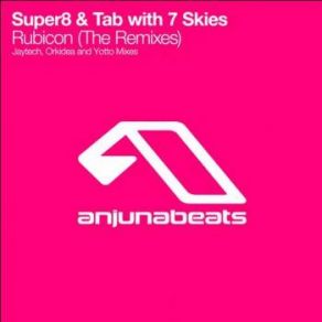 Download track Rubicon (Jaytech Remix) Tab, 7 Skies, Super8 & Tab