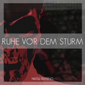 Download track Ruhe Vor Dem Sturm Nugu Buyeng