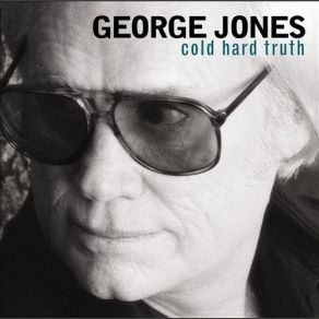 Download track The Cold Hard Truth George Jones