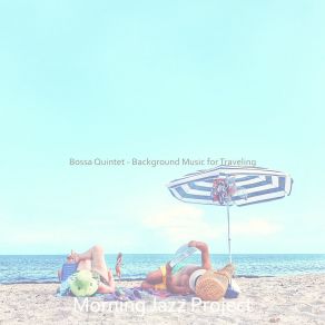 Download track Sophisticated Backdrops For Summer Travels Morning Jazz Project