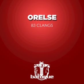 Download track 83 Clangs Orelse