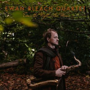 Download track When I Grow Too Old To Dream Ewan Bleach Quartet