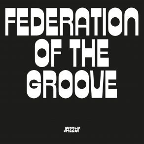 Download track Groovy Waltz Federation Of The Groove