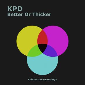 Download track Better Or Thicker Kpd